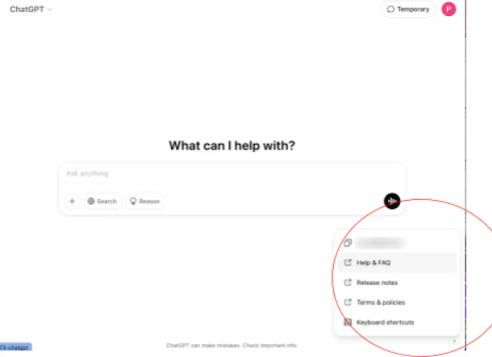 The ChatGPT start screen headed "What can I help with?". The help control in the bottom-right corner is circled in red, with its menu open listing the signed-in account — blurred here — above Help & FAQ, Release notes, Terms & policies, and Keyboard shortcuts.